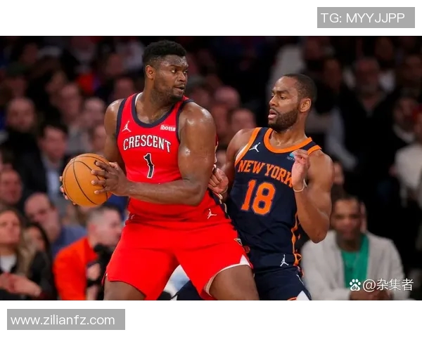 尼克斯与鹈鹕精彩对决直播全程回顾与赛后分析